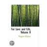 For Love And Life, Volume Ii by Margaret Oliphant