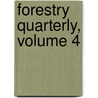 Forestry Quarterly, Volume 4 by Unknown