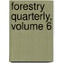 Forestry Quarterly, Volume 6