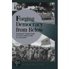Forging Democracy From Below by Elisabeth Jean Wood