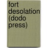 Fort Desolation (Dodo Press) by Robert Michael Ballantyne