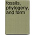 Fossils, Phylogeny, and Form