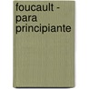 Foucault - Para Principiante door Moshe Susser