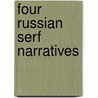 Four Russian Serf Narratives door Onbekend