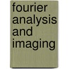 Fourier Analysis and Imaging by Ronald N. Bracewell