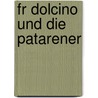 Fr Dolcino Und Die Patarener by Julius Krone