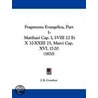 Fragmenta Evangelica, Part 1 by J.R. Crowfoot