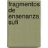Fragmentos de Ensenanza Sufi