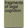 Fragments Of Legal Cognition door Stig Jorgensen
