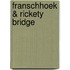 Franschhoek & Rickety Bridge
