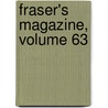 Fraser's Magazine, Volume 63 door Onbekend