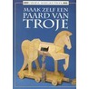 Maak zelf een paard van Troje