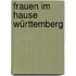 Frauen im Hause Württemberg
