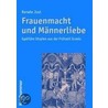 Frauenmacht und Männerliebe by Renate Jost
