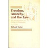 Freedom, Anarchy And The Law door Richard Taylor