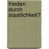 Frieden durch Staatlichkeit? door Onbekend