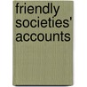Friendly Societies' Accounts by George Colwell Oke