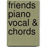 Friends Piano Vocal & Chords door Onbekend
