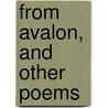 From Avalon, And Other Poems door Emily Clark Huntington Miller