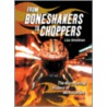 From Boneshakers to Choppers door Lisa Smedman