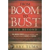 From Boom to Bust and Beyond door Jerry Tuma