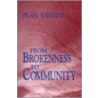 From Brokenness to Community by Jean Vanier