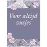 Voor altijd zusjes