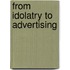 From Idolatry to Advertising