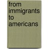 From Immigrants to Americans by Jacob Vigdor