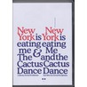 New York is Eating Me & The Cactus Dance by J. Kooijmans
