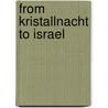 From Kristallnacht to Israel door Karl Rothstein
