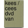 Kees / Cees dvd van door Onbekend