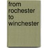 From Rochester To Winchester
