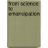 From Science To Emancipation