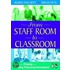 From Staff Room To Classroom