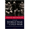 From World War To Cold War C door David Reynolds