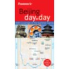 Frommer's Beijing Day By Day door Sherisse Pham