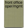 Front Office Oper/Mgmt door Onbekend