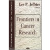 Frontiers In Cancer Research door Onbekend