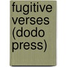 Fugitive Verses (Dodo Press) door Joanna Baillie