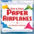Fun and Easy Paper Airplanes