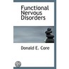 Functional Nervous Disorders door Donald E. Core