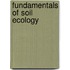 Fundamentals Of Soil Ecology