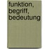 Funktion, Begriff, Bedeutung