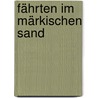 Fährten im märkischen Sand by Burkhard Stöcker