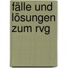 Fälle Und Lösungen Zum Rvg by Norbert Schneider