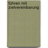 Führen mit Zielvereinbarung door Klaus-Helmut Schmidt