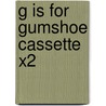 G Is For Gumshoe Cassette X2 door Sue Grafton