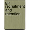 Gp Recruitment And Retention by Jeremy Evans