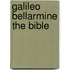 Galileo Bellarmine the Bible